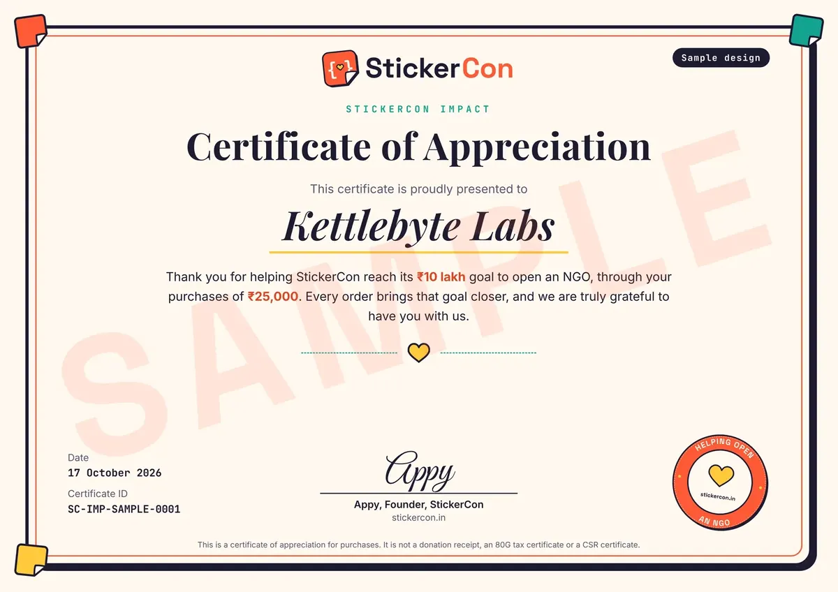 Certificate of Appreciation. It reads: Thank you for helping StickerCon reach its ₹10 lakh goal to open an NGO, through your purchases of ₹25,000. Sample design for a made-up company.